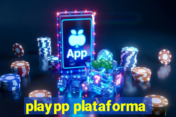 playpp plataforma